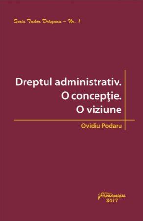 tudor draganu|Dreptul administrativ. O concepție. O viziune .